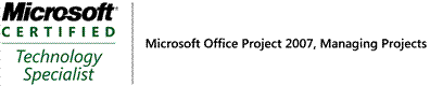 MCTS Microsoft Project 2007 - Managing Projects
